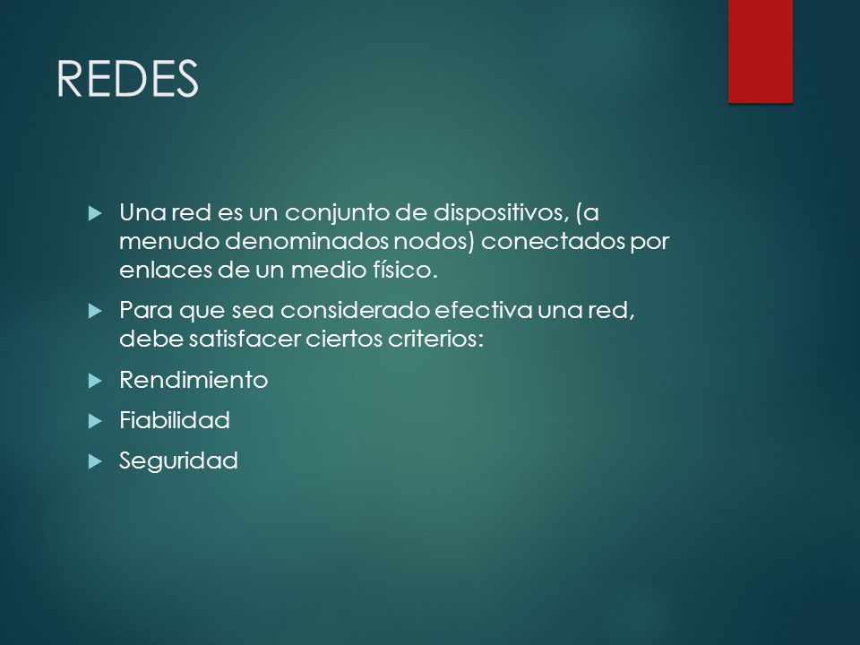 REDES Una red es un conjunto de dispositivos, (a menudo denominados nodos) conectados por enlaces de un medio físico.