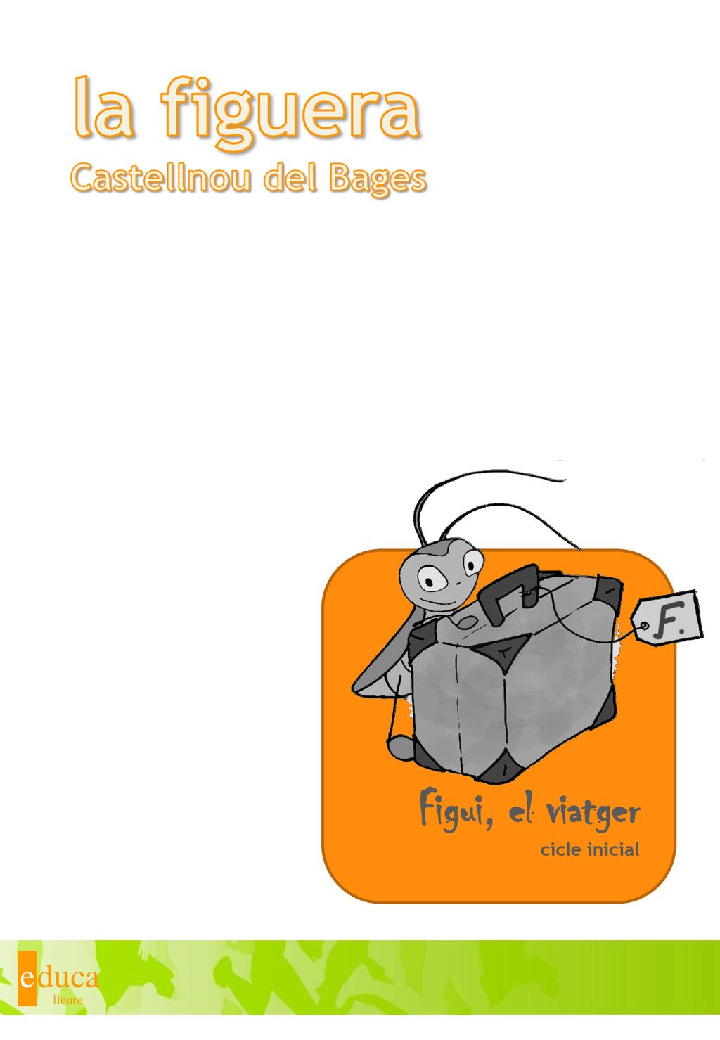 la figuera Figui, el viatger Castellnou del Bages e duca cicle inicial