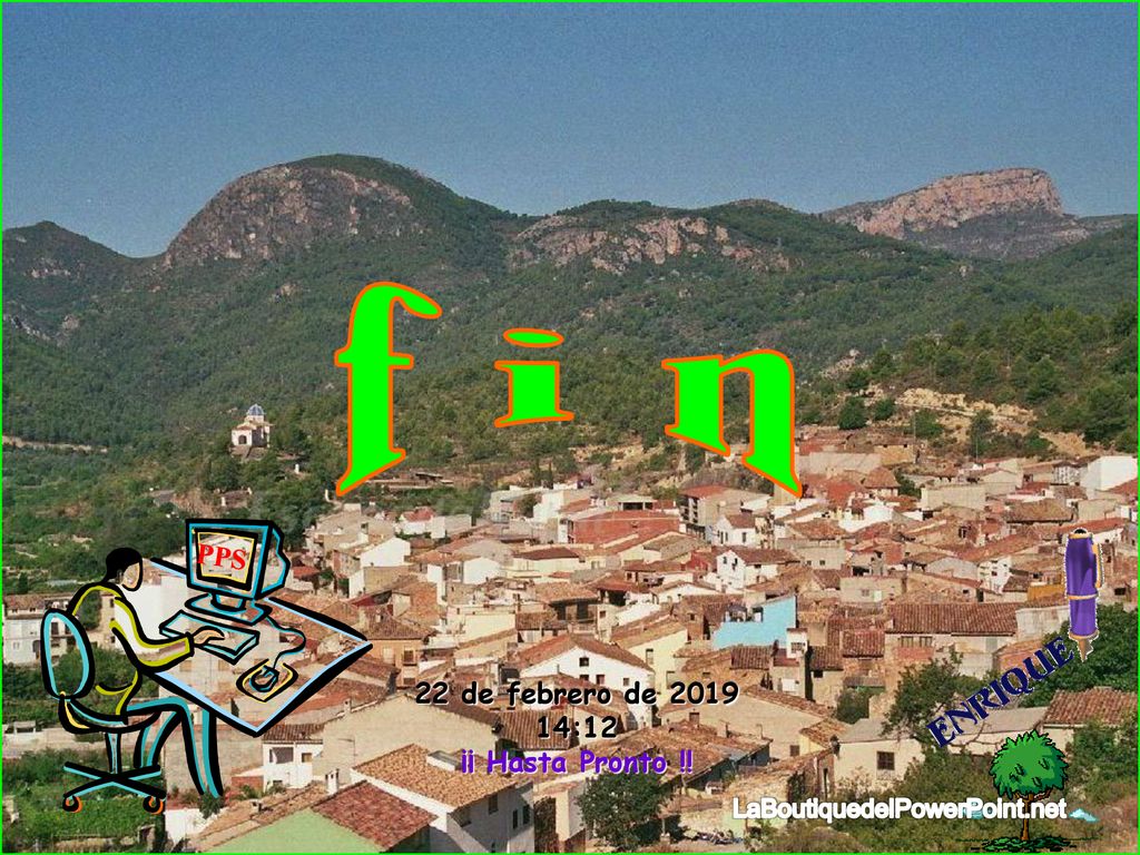 f i n PPS 22 de febrero de :12 ¡¡ Hasta Pronto !!