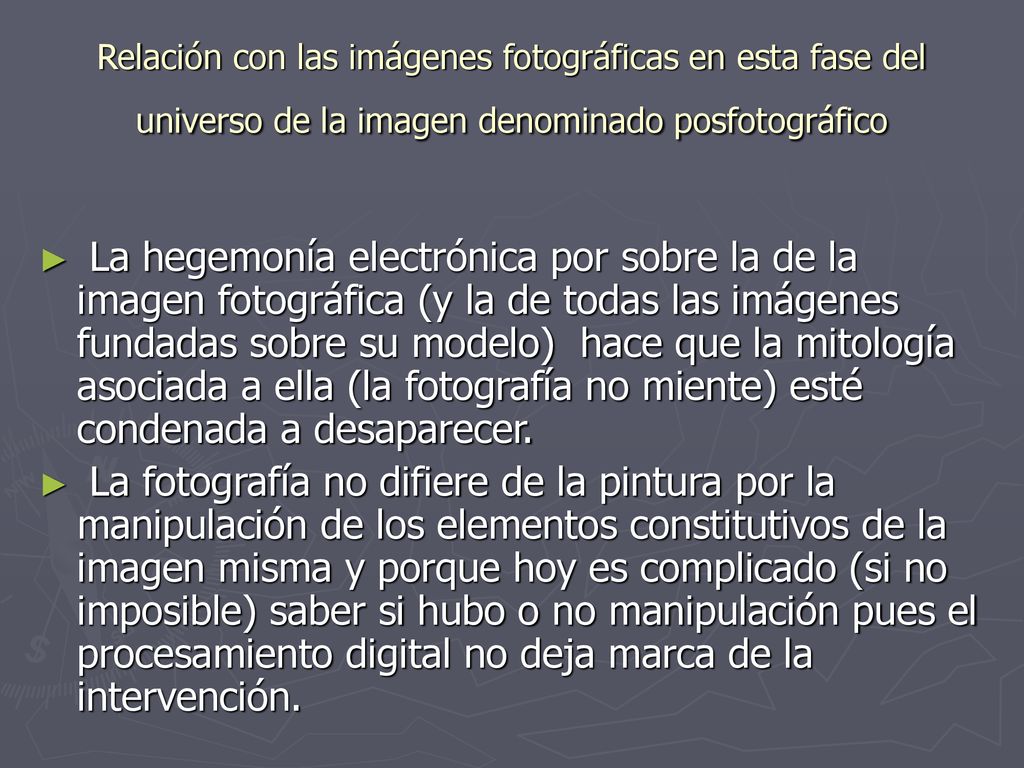 Relación con las imágenes fotográficas en esta fase del universo de la imagen denominado posfotográfico