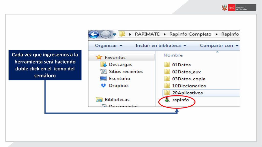 Cada vez que ingresemos a la herramienta será haciendo doble click en el ícono del semáforo