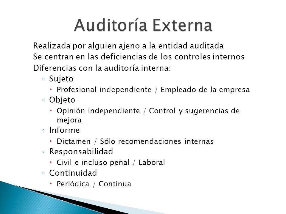 Auditoría Externa Realizada por alguien ajeno a la entidad auditada