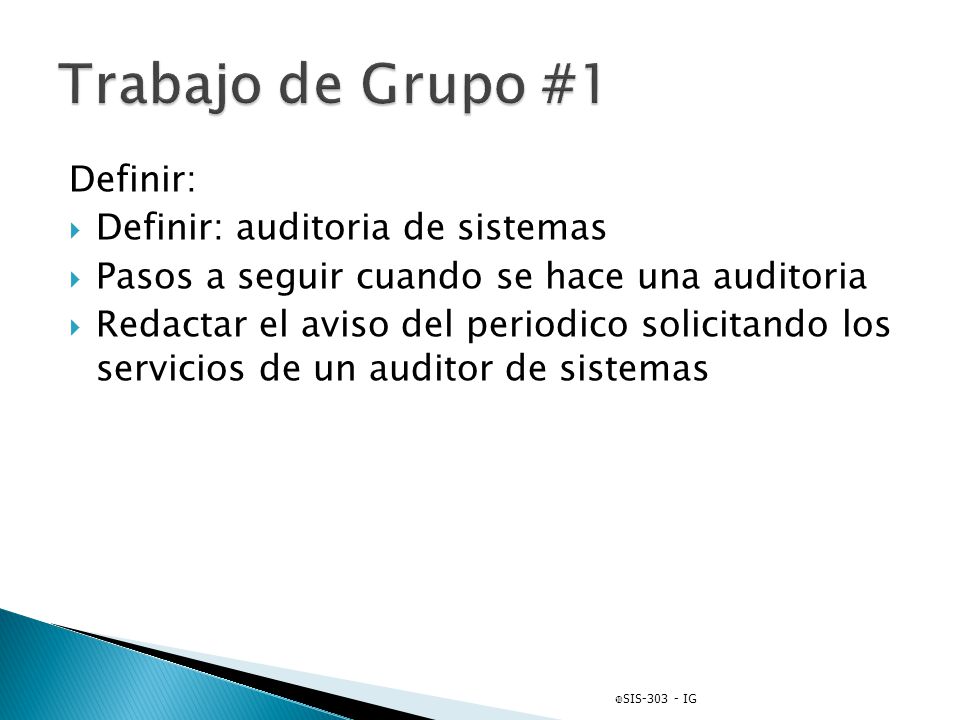 Trabajo de Grupo #1 Definir: Definir: auditoria de sistemas