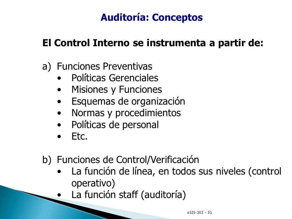 El Control Interno se instrumenta a partir de: Funciones Preventivas