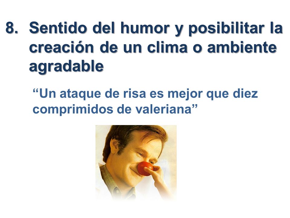 Sentido del humor y posibilitar la creación de un clima o ambiente agradable