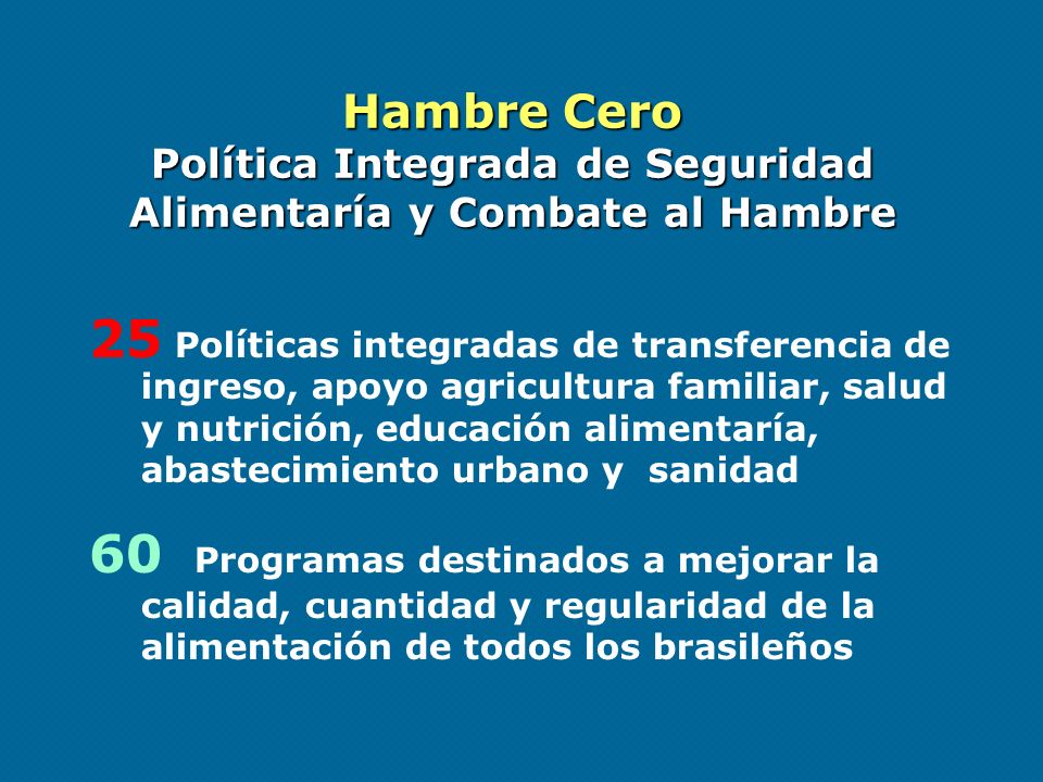 Hambre Cero Política Integrada de Seguridad Alimentaría y Combate al Hambre