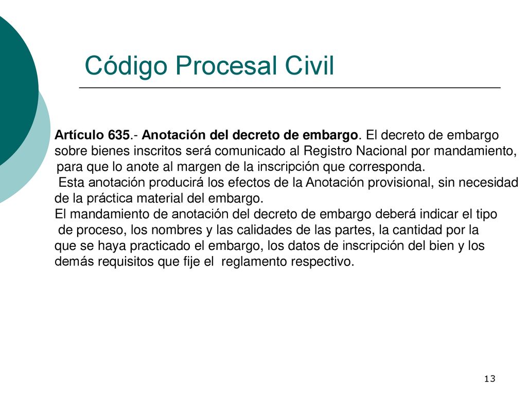 Código Procesal Civil Artículo Anotación del decreto de embargo. El decreto de embargo.