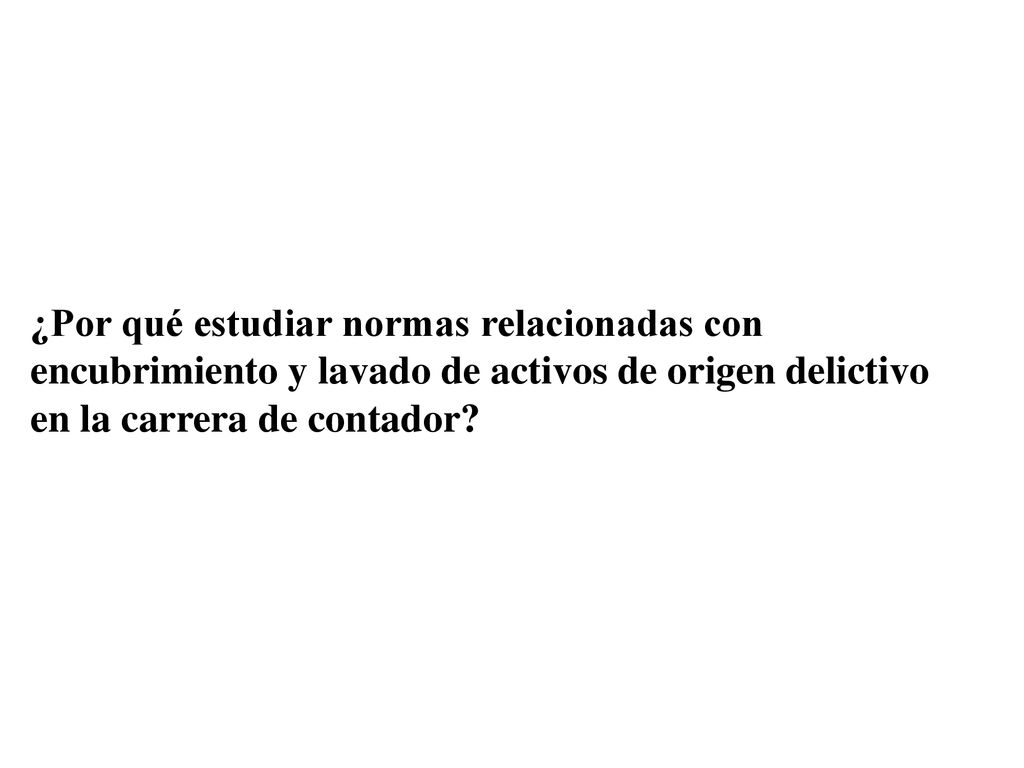 ¿Por qué estudiar normas relacionadas con encubrimiento y lavado de activos de origen delictivo en la carrera de contador