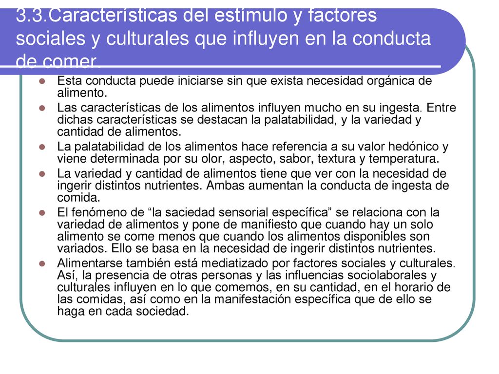 3.3.Características del estímulo y factores sociales y culturales que influyen en la conducta de comer.