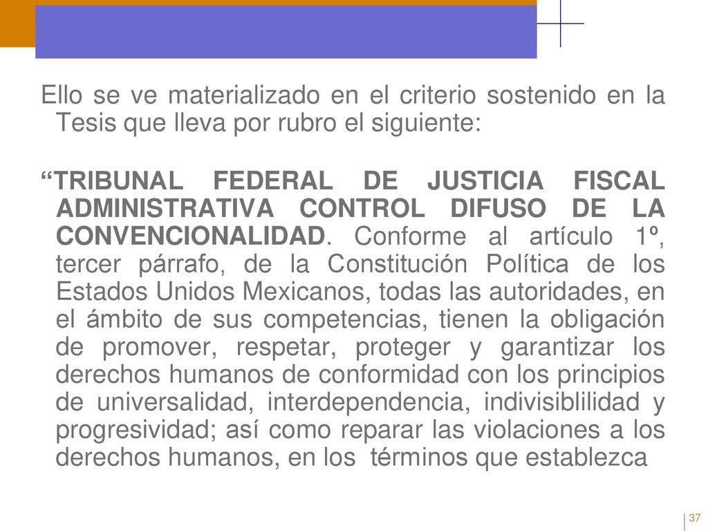 Ello se ve materializado en el criterio sostenido en la Tesis que lleva por rubro el siguiente: