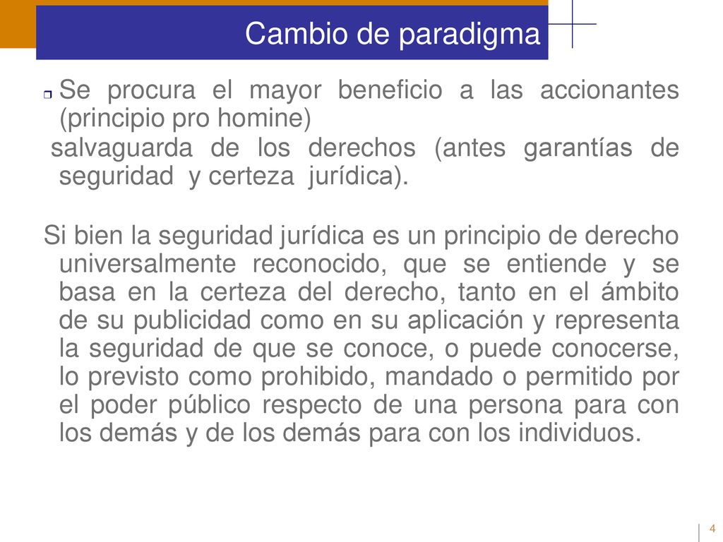 Cambio de paradigma Se procura el mayor beneficio a las accionantes (principio pro homine)