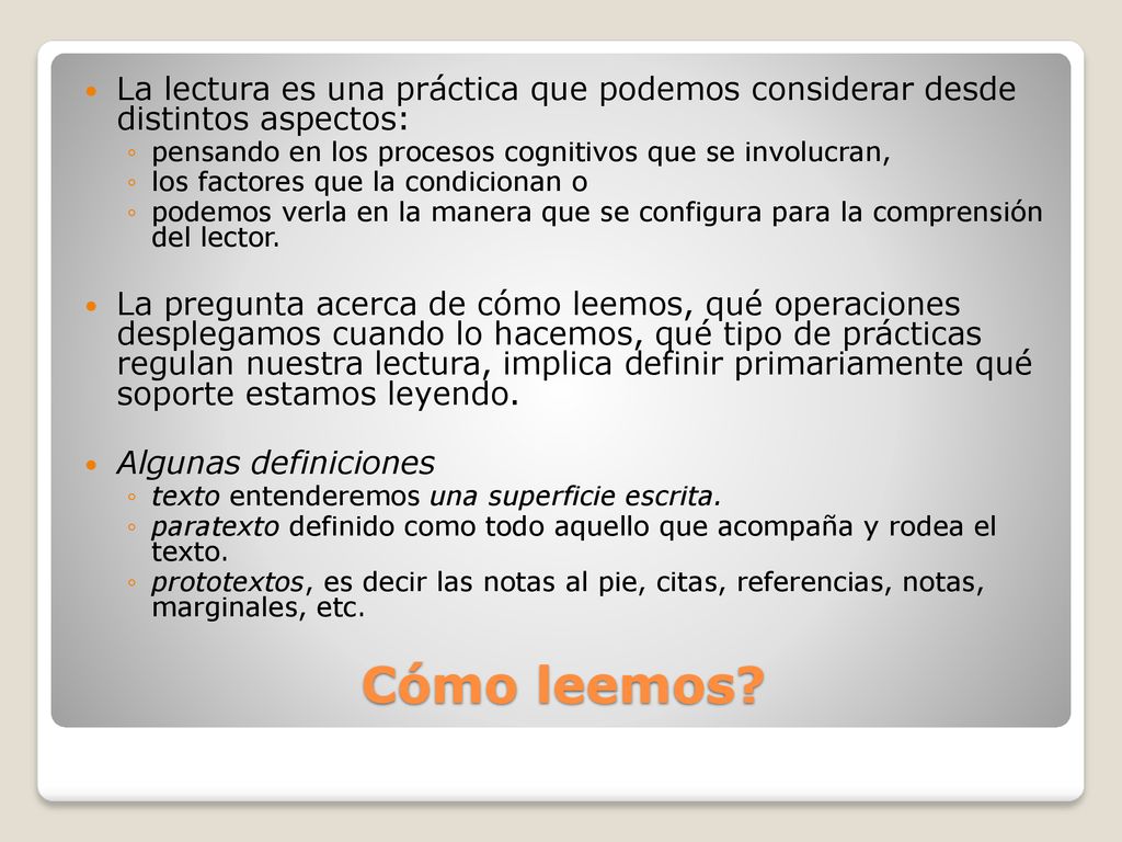 La lectura es una práctica que podemos considerar desde distintos aspectos: