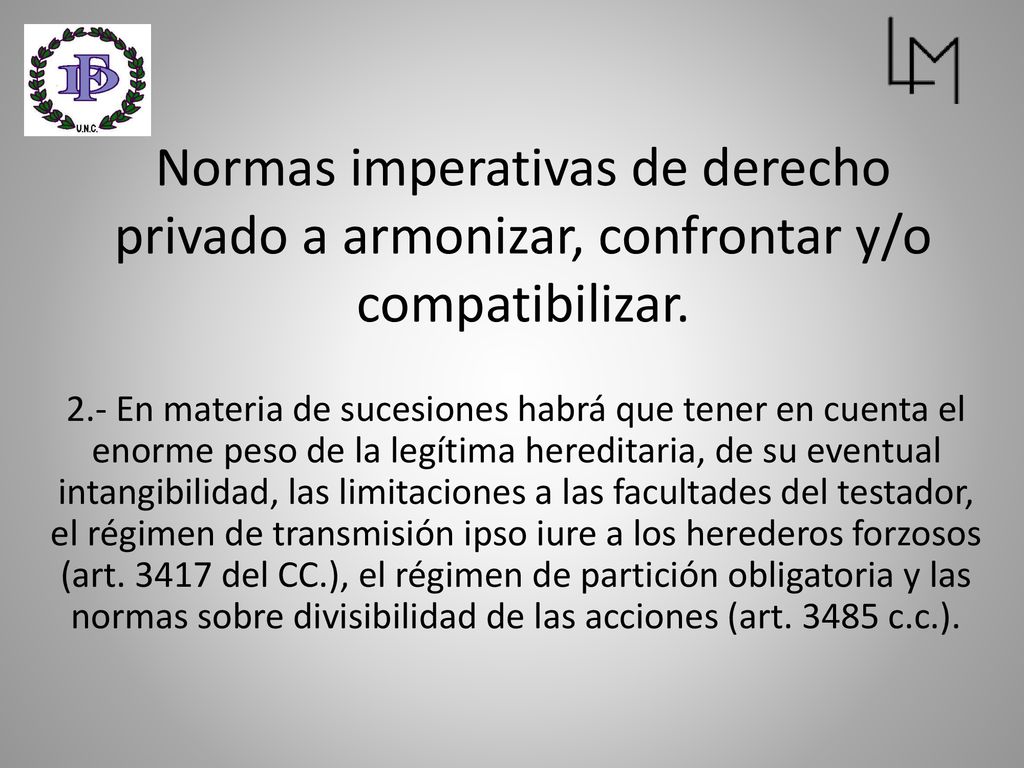 Normas imperativas de derecho privado a armonizar, confrontar y/o compatibilizar.