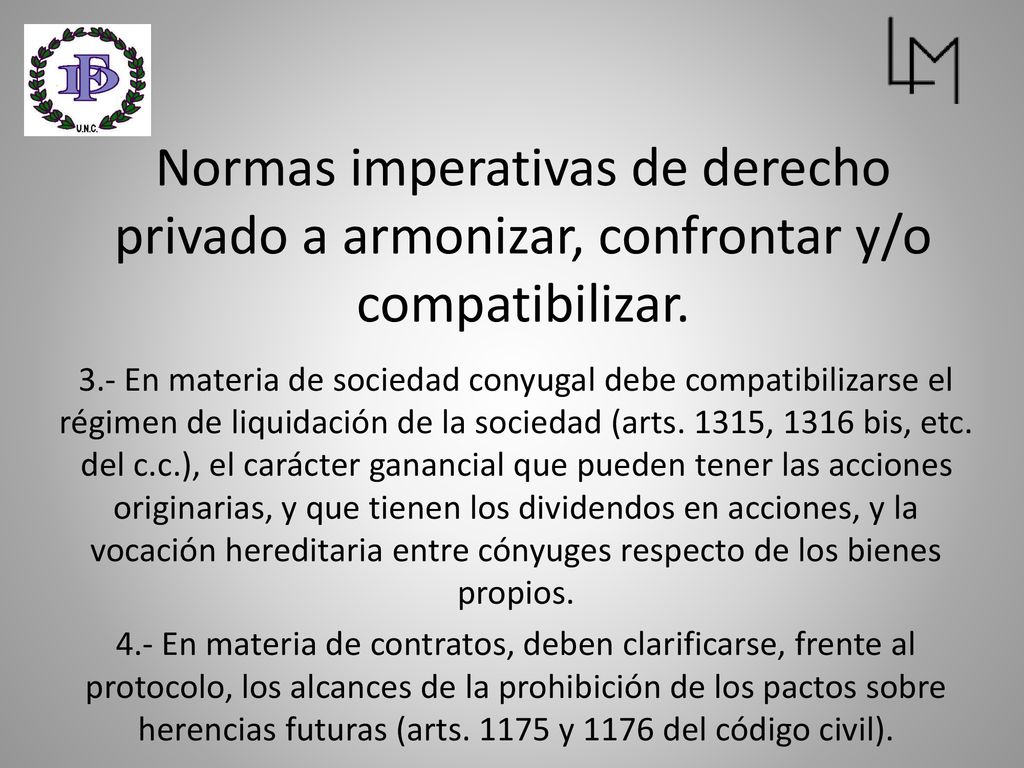 Normas imperativas de derecho privado a armonizar, confrontar y/o compatibilizar.