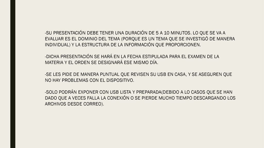 -SU PRESENTACIÓN DEBE TENER UNA DURACIÓN DE 5 A 10 MINUTOS