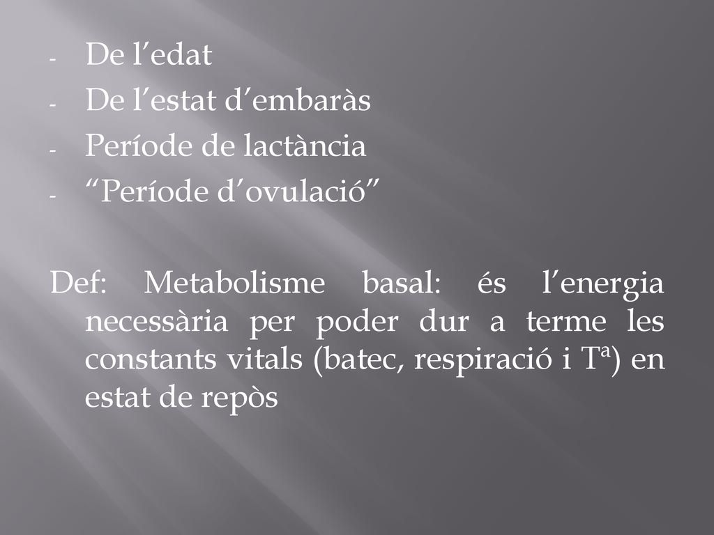 De l’edat De l’estat d’embaràs. Període de lactància. Període d’ovulació