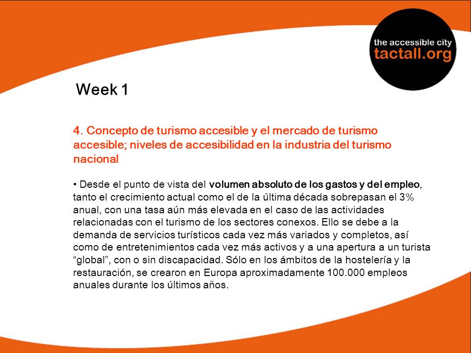 Week 1 4. Concepto de turismo accesible y el mercado de turismo accesible; niveles de accesibilidad en la industria del turismo nacional.