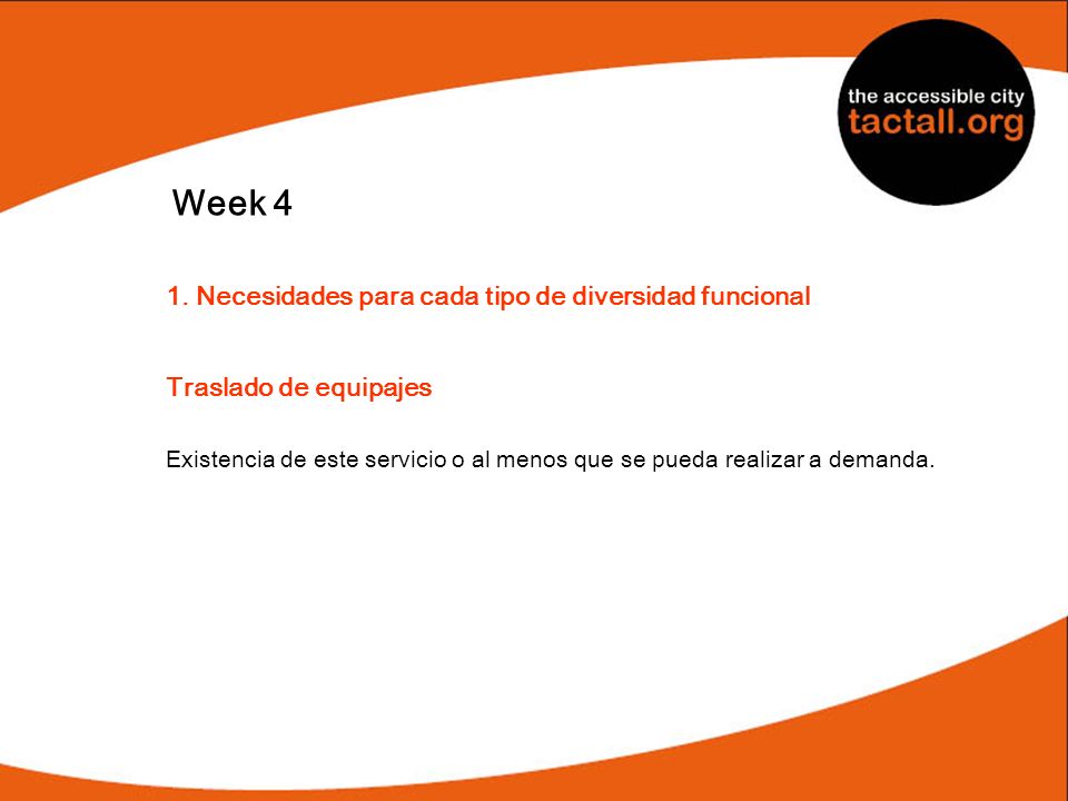 Week 4 1. Necesidades para cada tipo de diversidad funcional