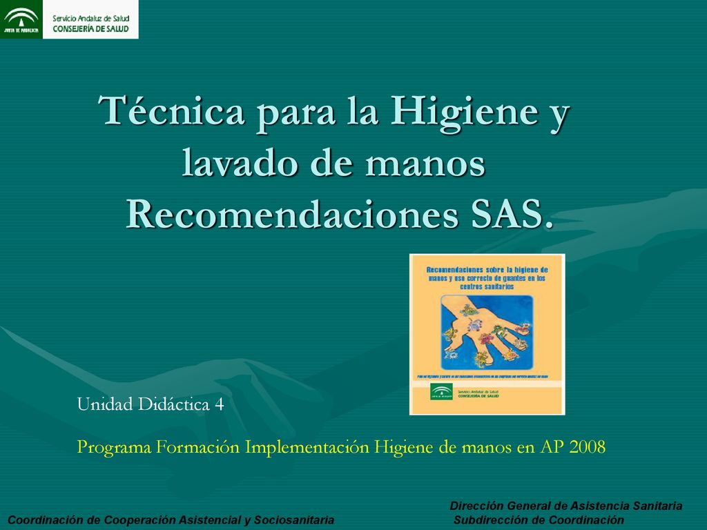 Técnica para la Higiene y lavado de manos Recomendaciones SAS.
