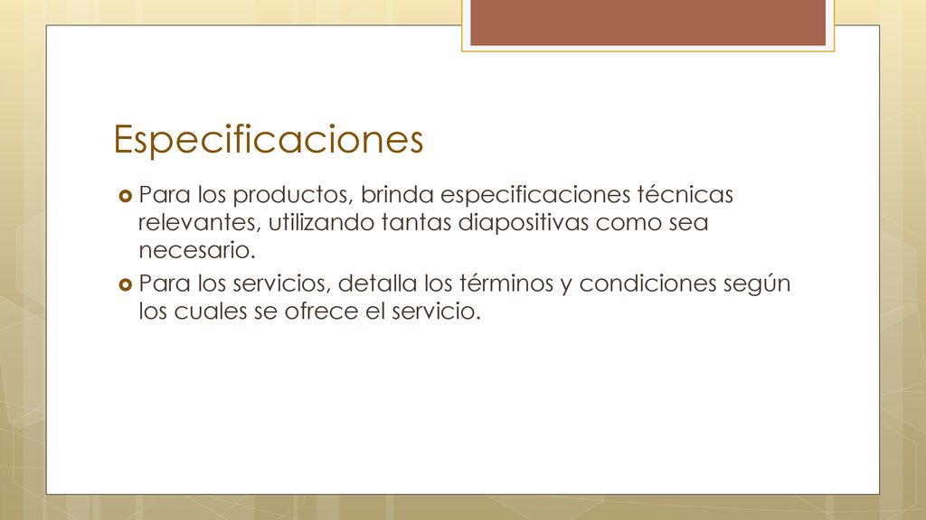 Especificaciones Para los productos, brinda especificaciones técnicas relevantes, utilizando tantas diapositivas como sea necesario.
