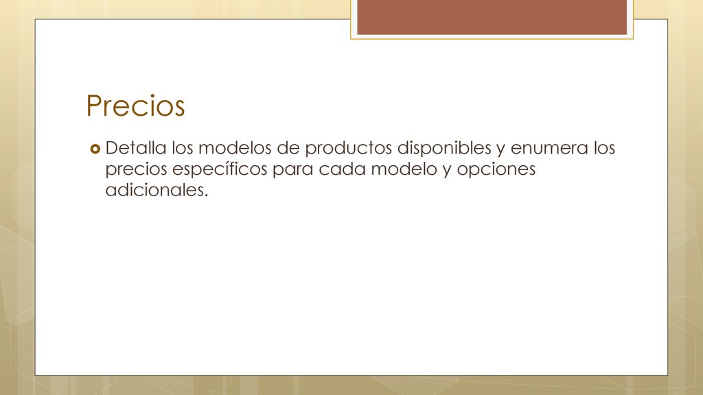 Precios Detalla los modelos de productos disponibles y enumera los precios específicos para cada modelo y opciones adicionales.