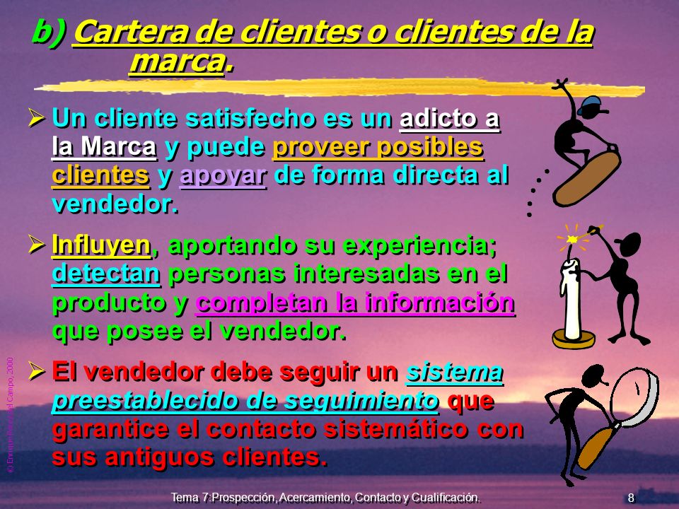 b) Cartera de clientes o clientes de la marca.