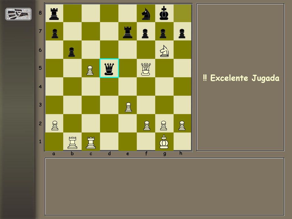 a b c d e f g h !! Excelente Jugada