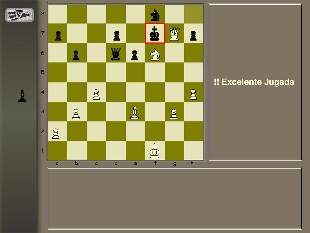 a b c d e f g h !! Excelente Jugada