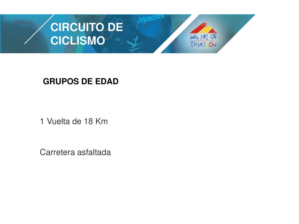 Circuito de ciclismo GRUPOS DE EDAD 1 Vuelta de 18 Km
