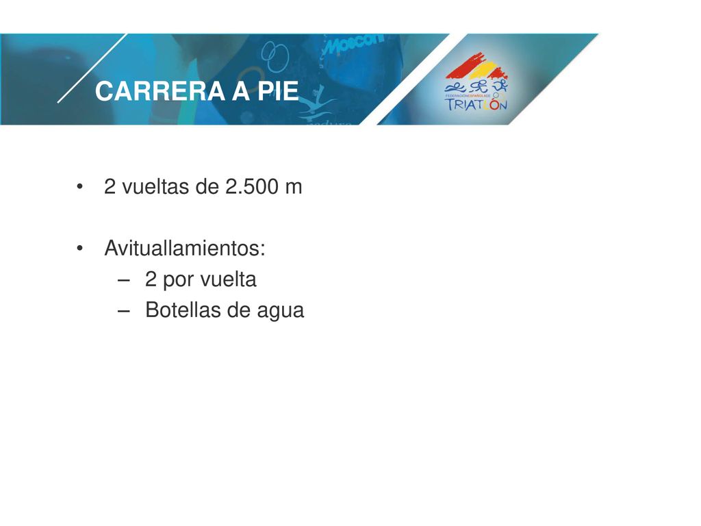 CARRERA A PIE 2 vueltas de m Avituallamientos: 2 por vuelta