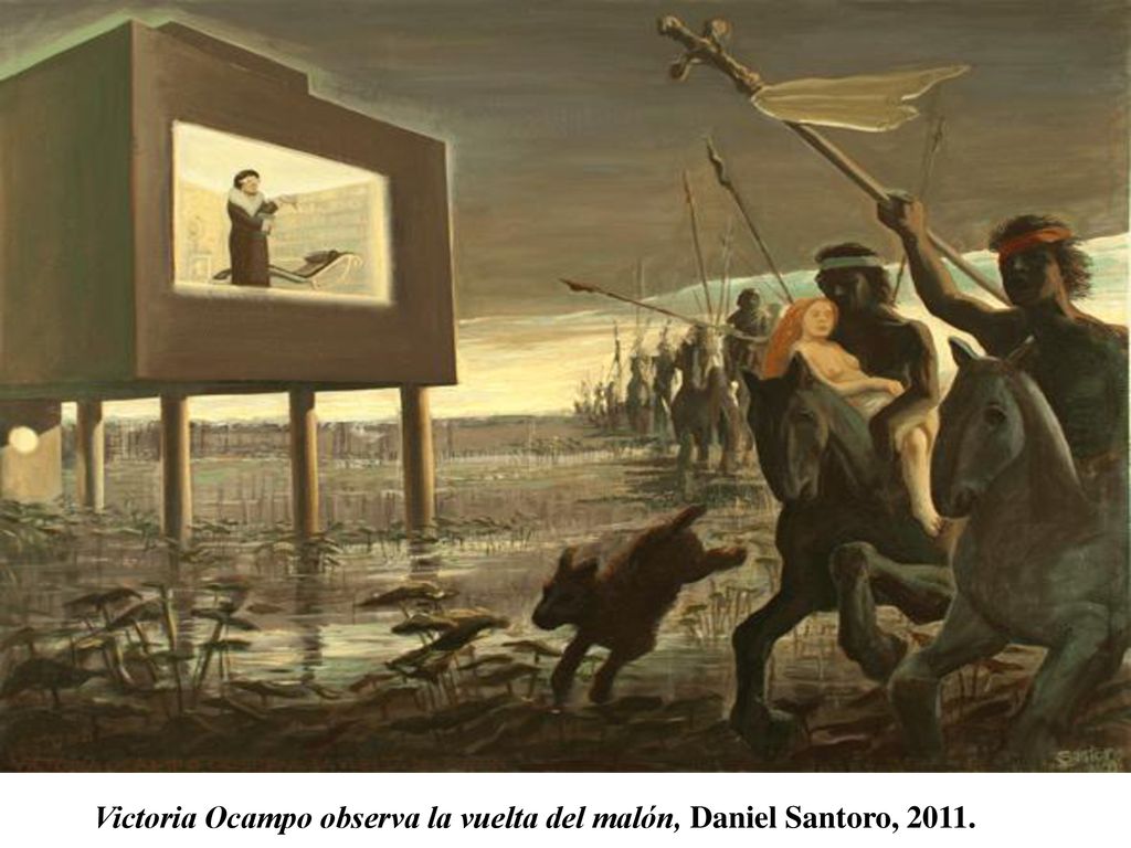 Victoria Ocampo observa la vuelta del malón, Daniel Santoro, 2011.