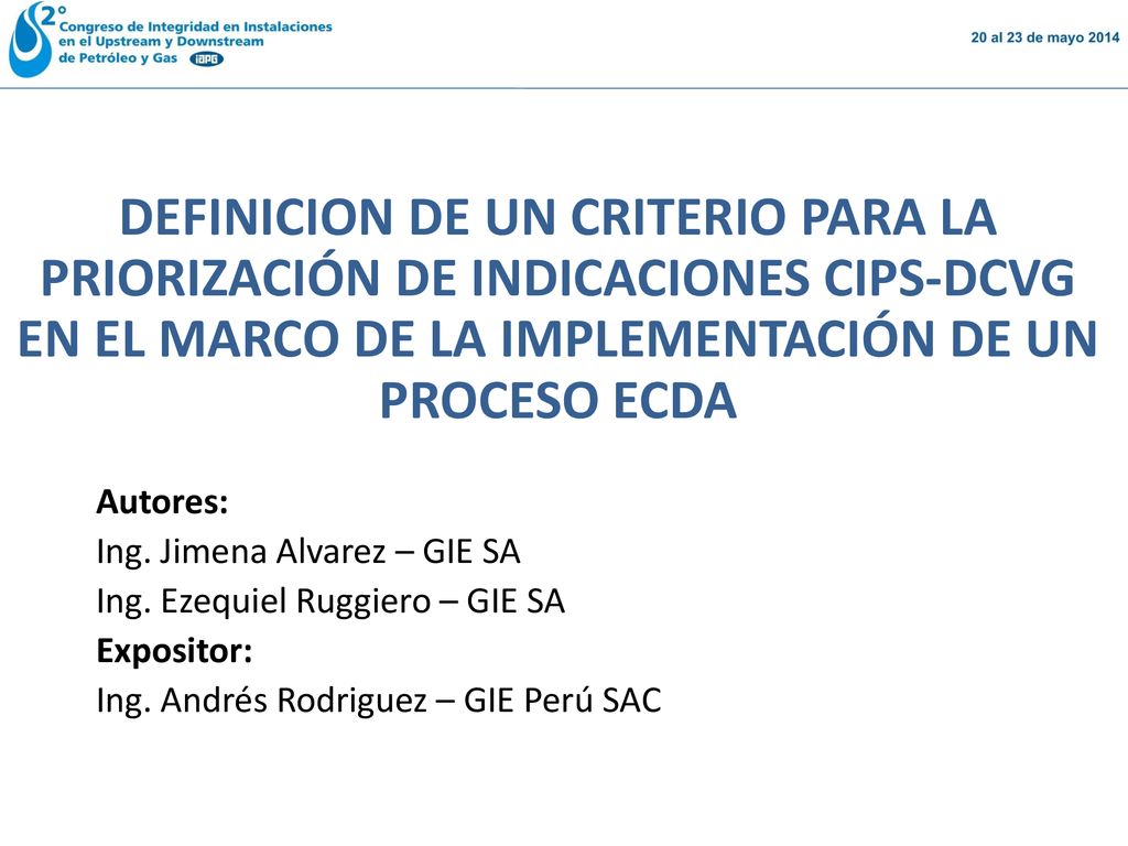 DEFINICION DE UN CRITERIO PARA LA PRIORIZACIÓN DE INDICACIONES CIPS-DCVG EN EL MARCO DE LA IMPLEMENTACIÓN DE UN PROCESO ECDA