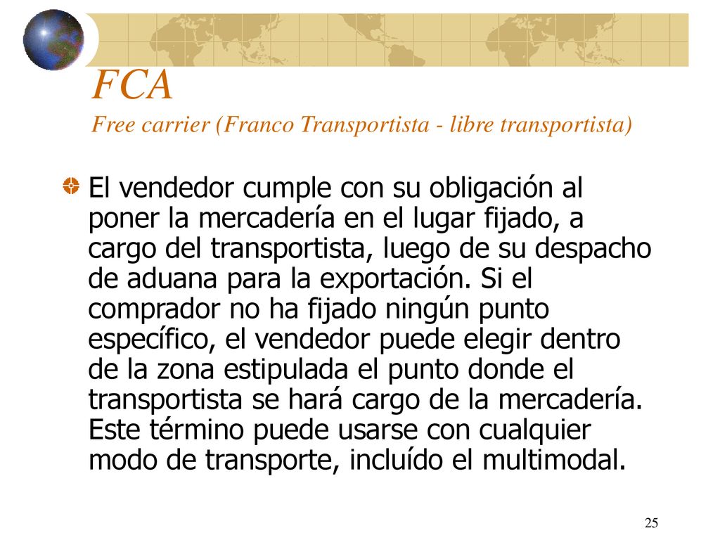 FCA Free carrier (Franco Transportista - libre transportista)