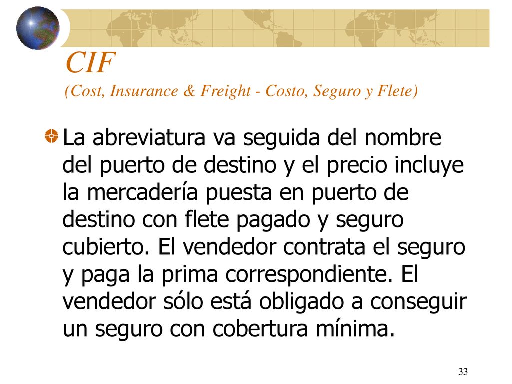 CIF (Cost, Insurance & Freight - Costo, Seguro y Flete)