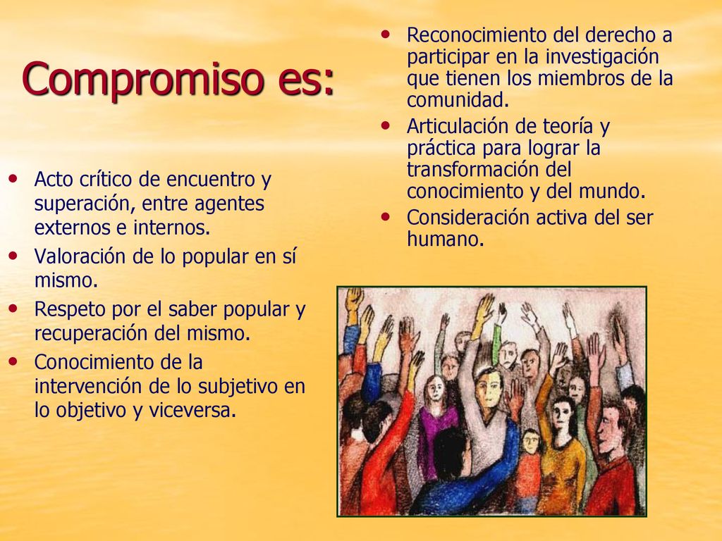 Reconocimiento del derecho a participar en la investigación que tienen los miembros de la comunidad.