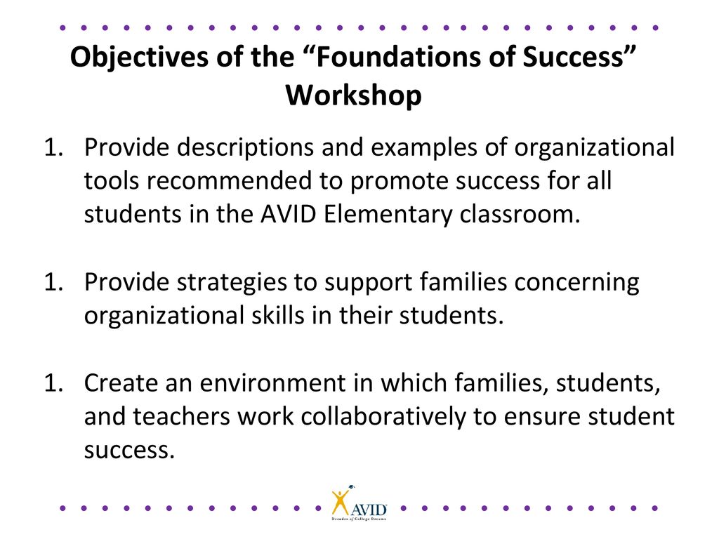 Objectives of the Foundations of Success Workshop