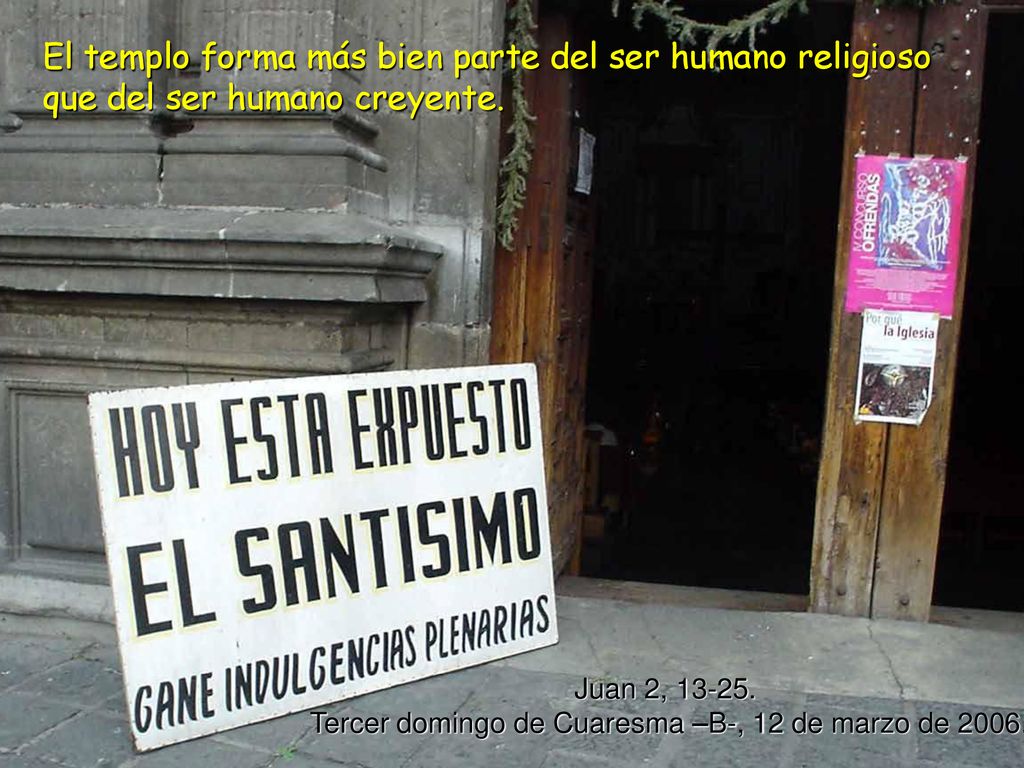 Tercer domingo de Cuaresma –B-, 12 de marzo de 2006.