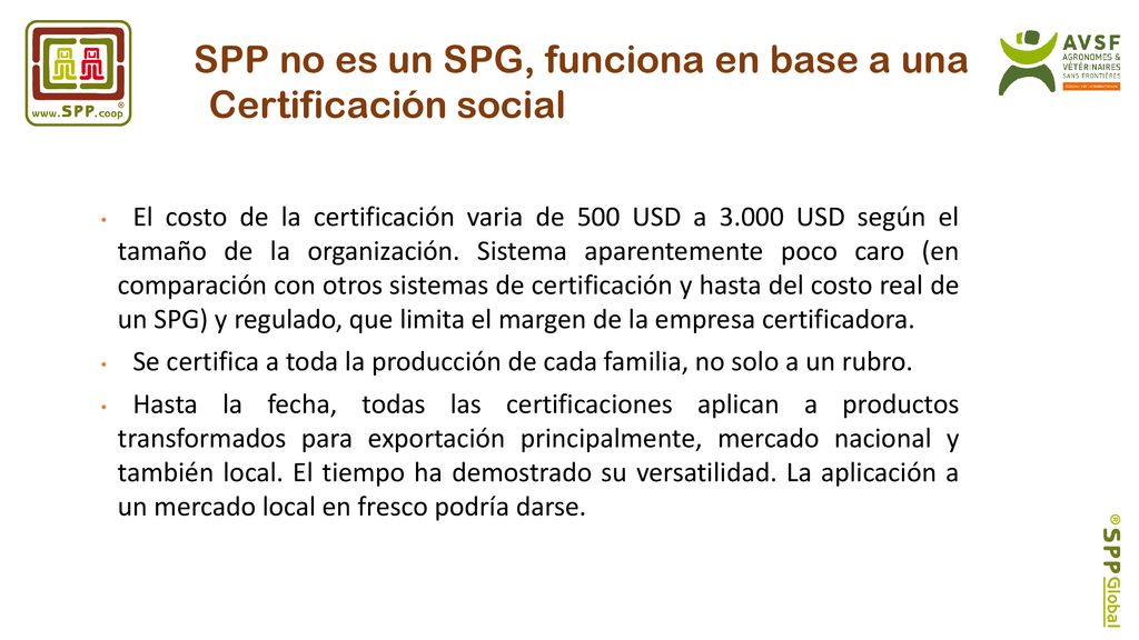 SPP no es un SPG, funciona en base a una Certificación social