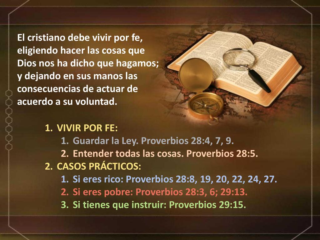 El cristiano debe vivir por fe, eligiendo hacer las cosas que Dios nos ha dicho que hagamos; y dejando en sus manos las consecuencias de actuar de acuerdo a su voluntad.