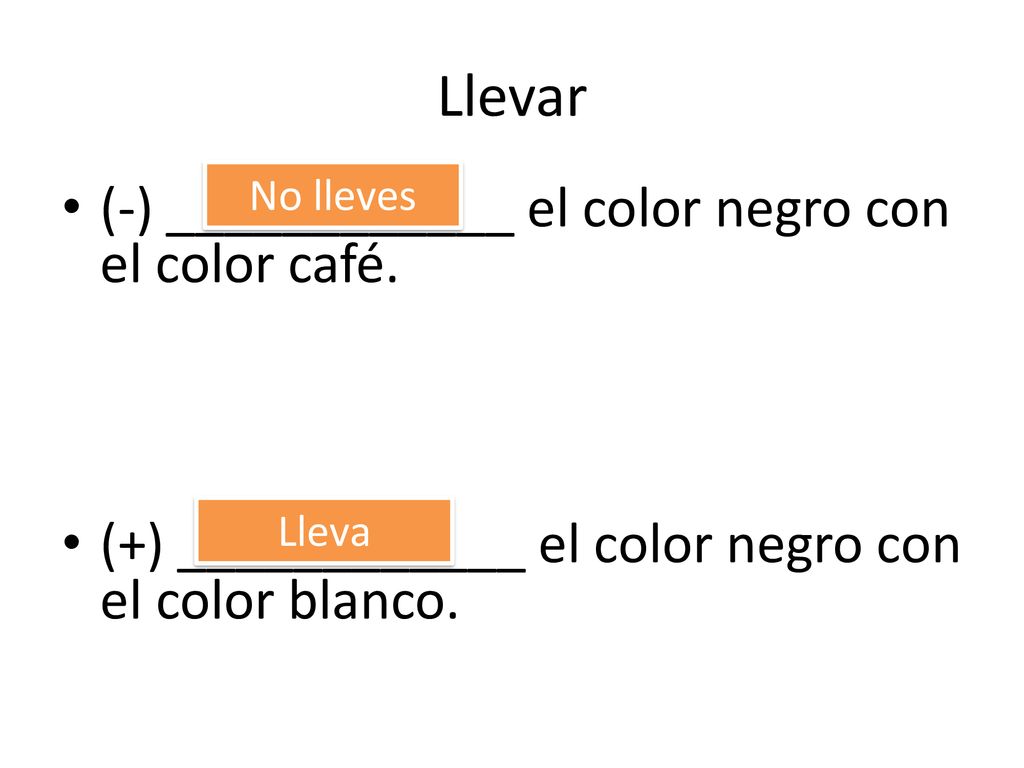 Llevar (-) ____________ el color negro con el color café.