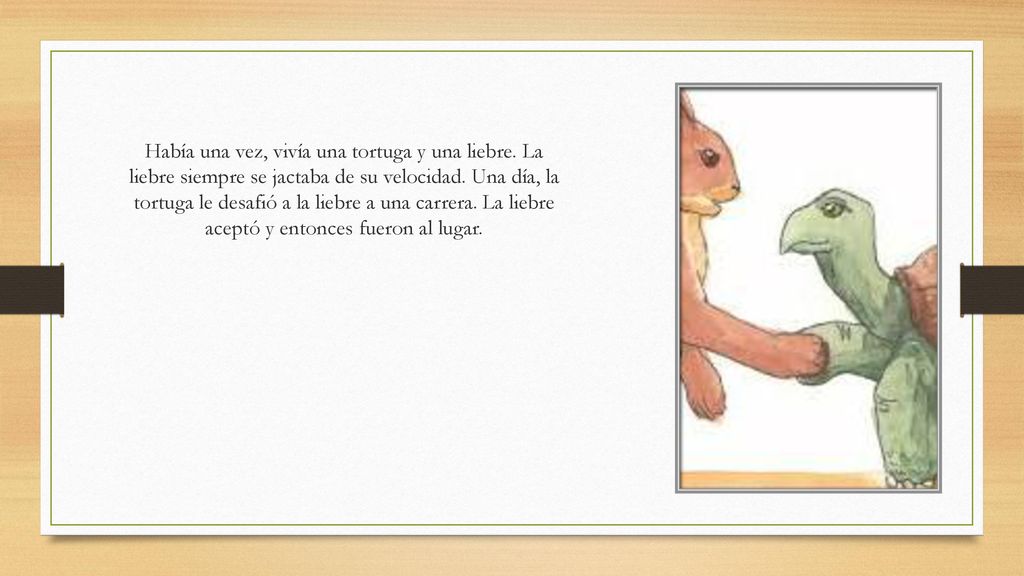 Había una vez, vivía una tortuga y una liebre