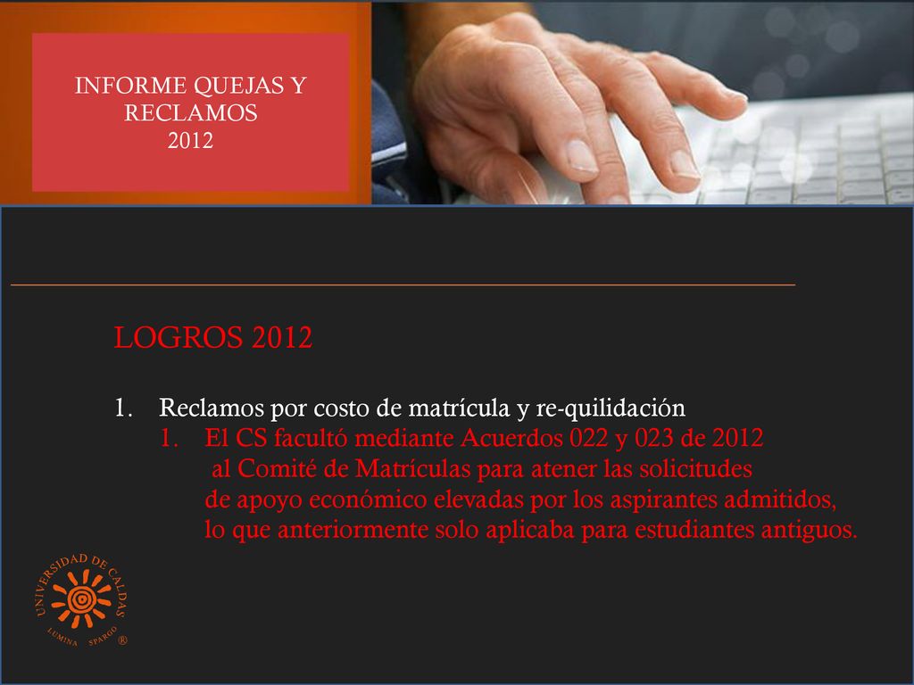 LOGROS 2012 Reclamos por costo de matrícula y re-quilidación