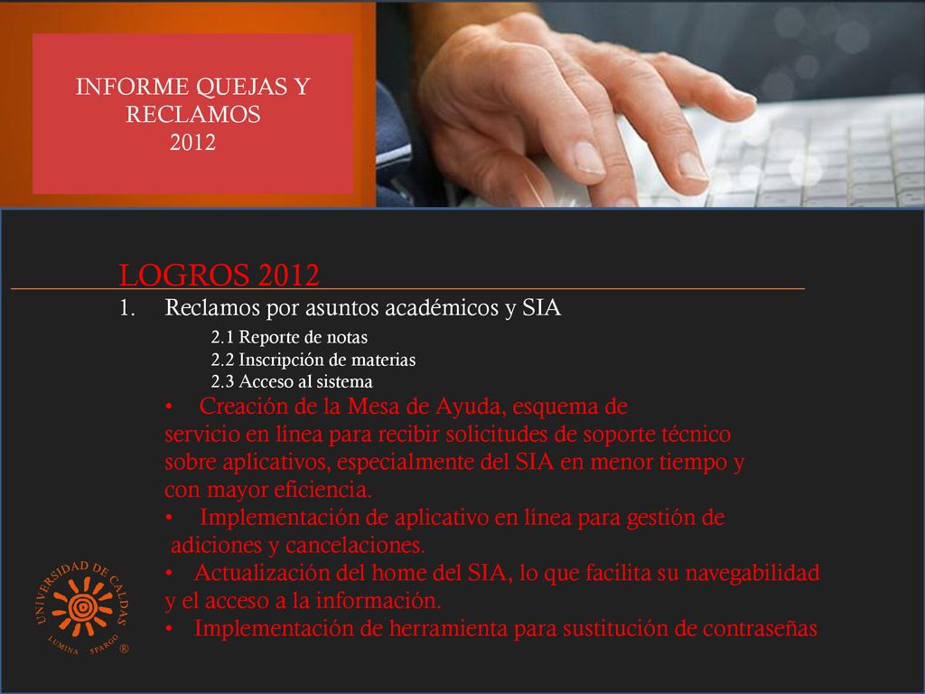 LOGROS 2012 Reclamos por asuntos académicos y SIA 2.1 Reporte de notas