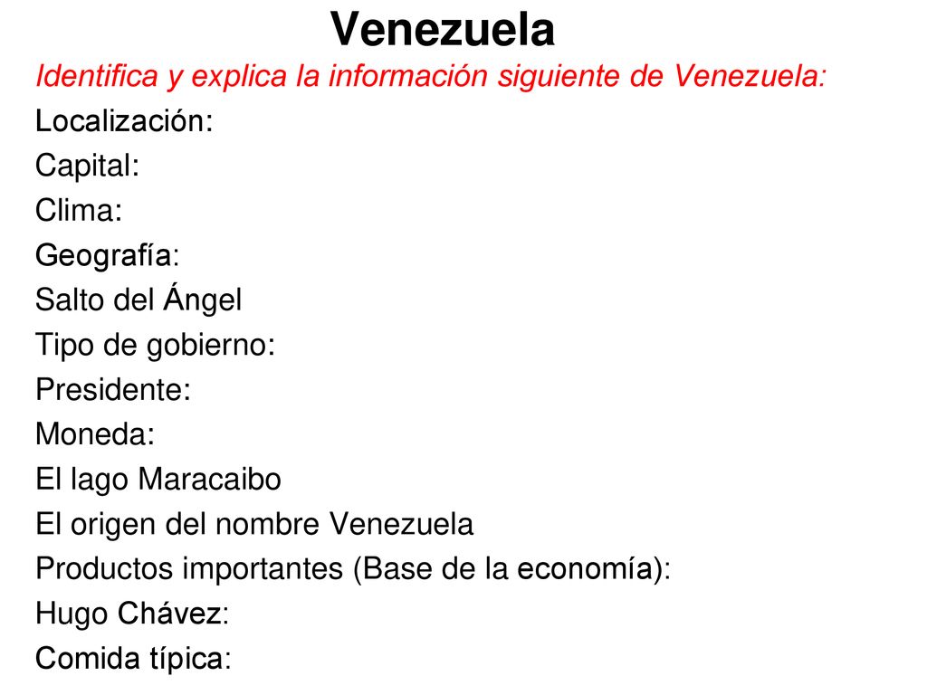 Venezuela Identifica y explica la información siguiente de Venezuela: