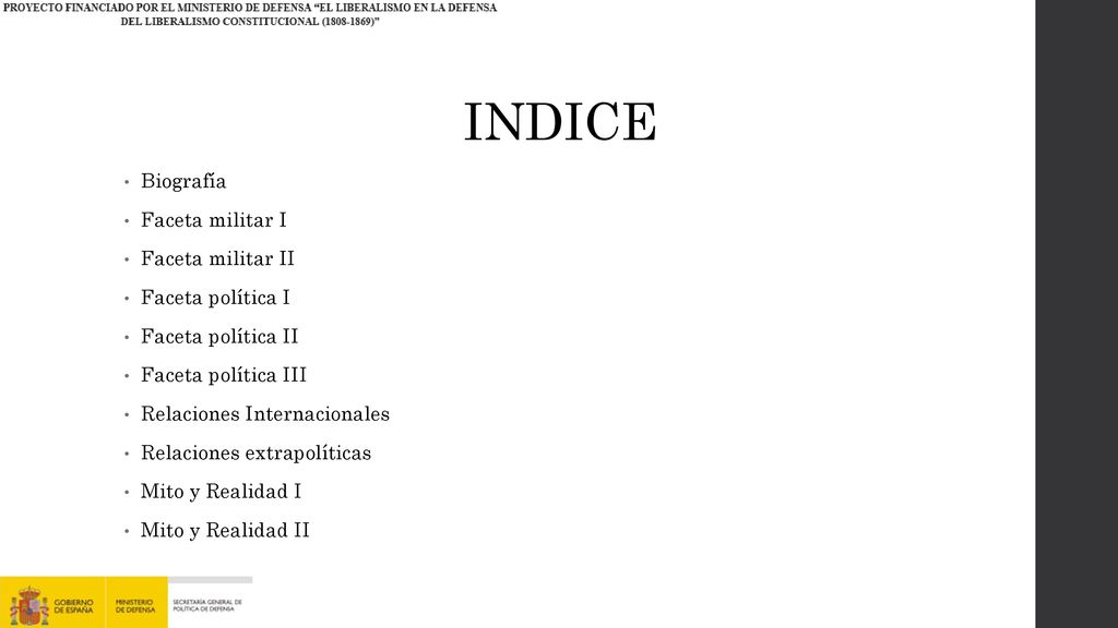INDICE Biografía Faceta militar I Faceta militar II Faceta política I