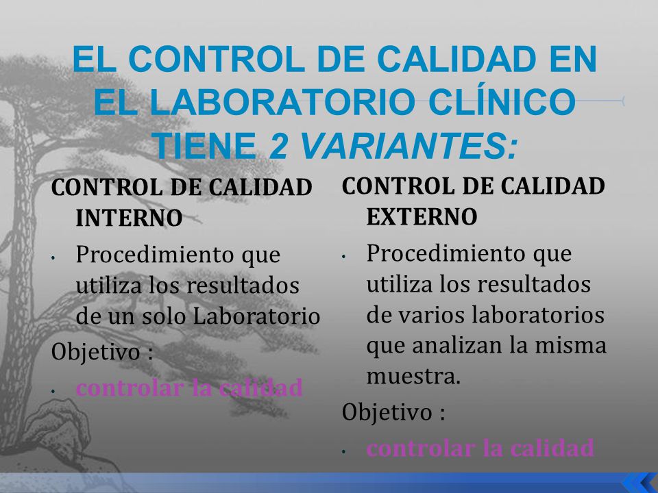 EL CONTROL DE CALIDAD EN EL LABORATORIO CLÍNICO TIENE 2 VARIANTES: