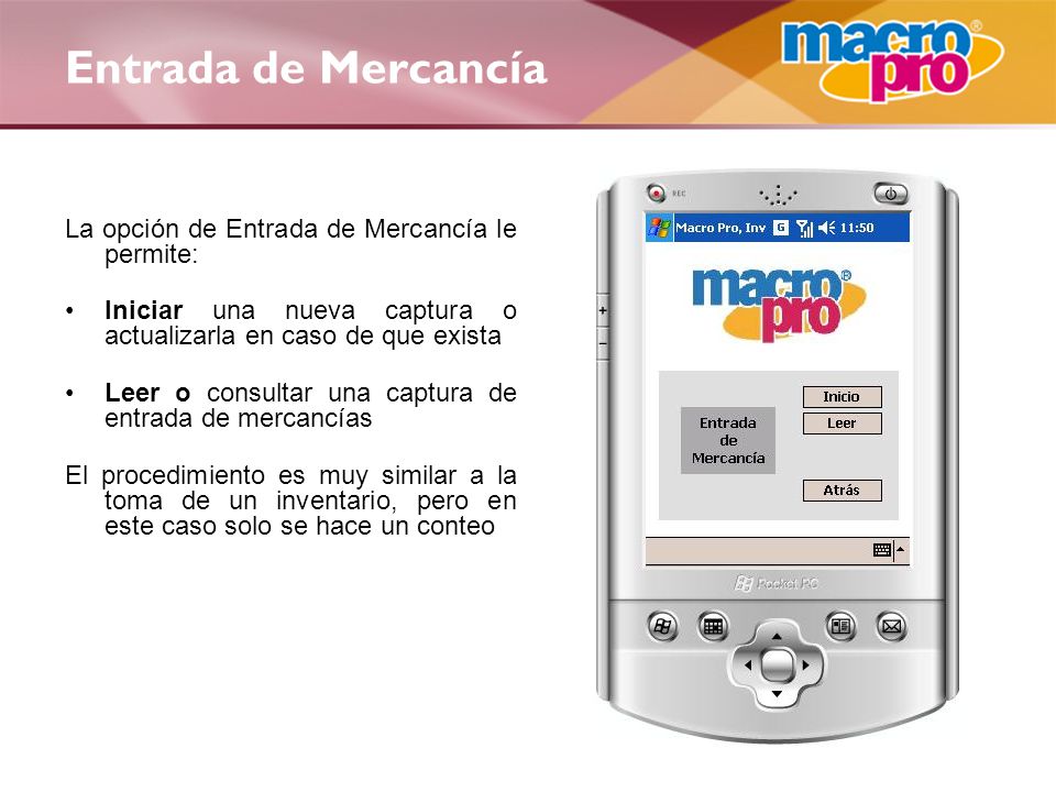 Entrada de Mercancía La opción de Entrada de Mercancía le permite: