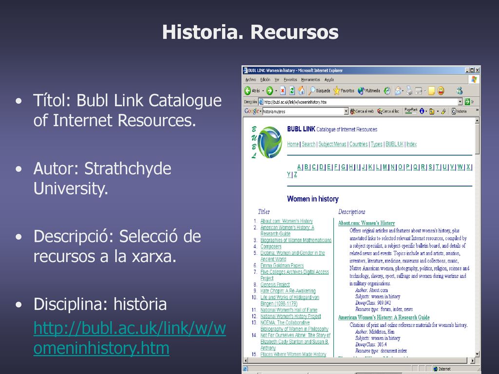 Historia. Recursos Títol: Bubl Link Catalogue of Internet Resources.