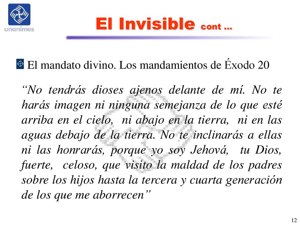 El Invisible cont … El mandato divino. Los mandamientos de Éxodo 20.
