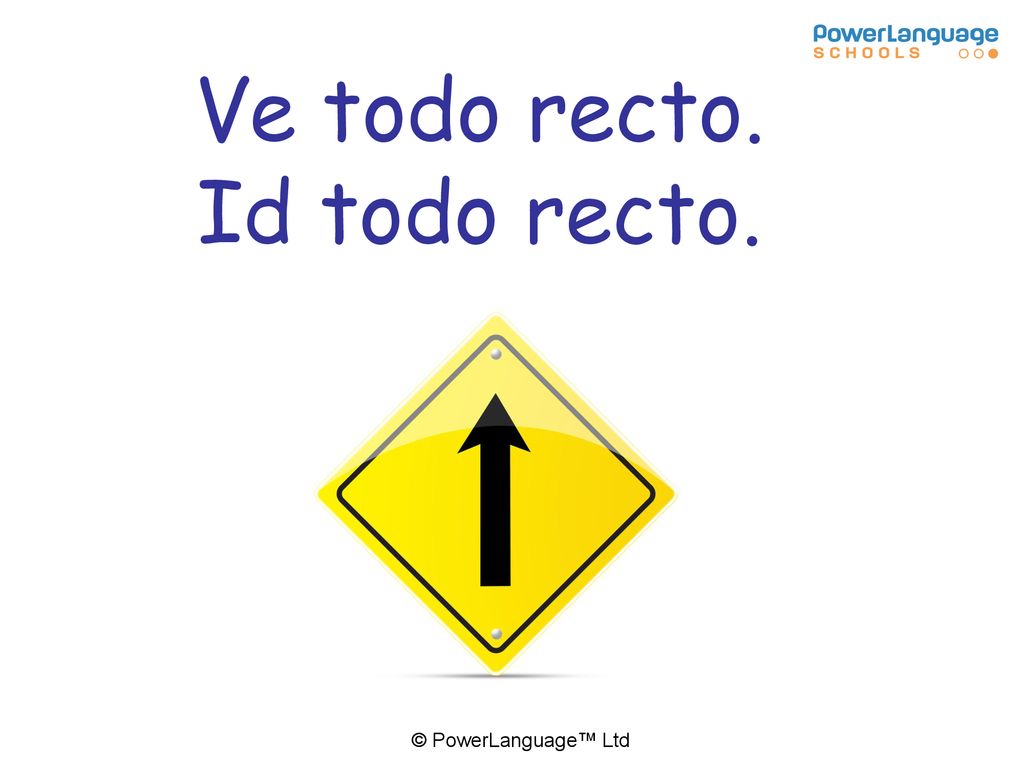 Ve todo recto. Id todo recto. A pencil sharpener 5